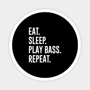 Eat Sleep Play Bass Repeat Magnet